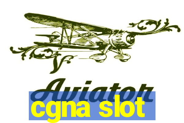 cgna slot