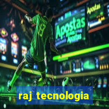 raj tecnologia