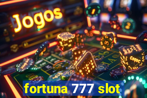 fortuna 777 slot