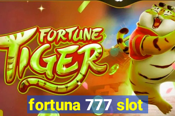 fortuna 777 slot