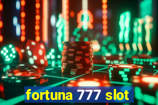 fortuna 777 slot