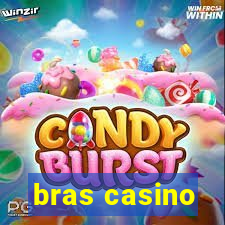 bras casino