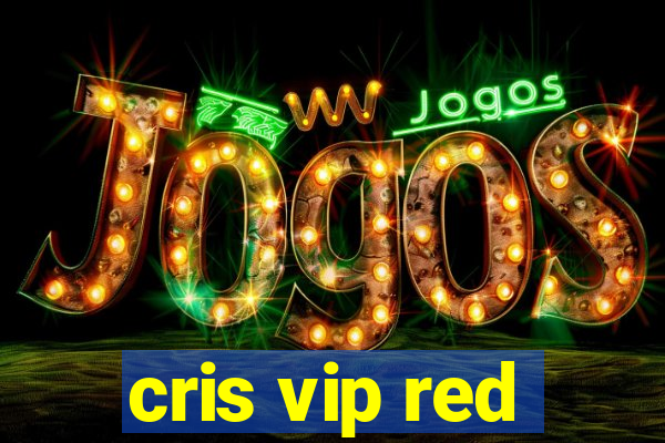 cris vip red