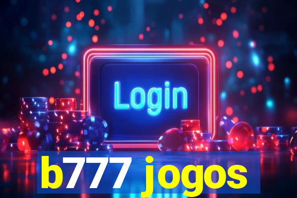 b777 jogos