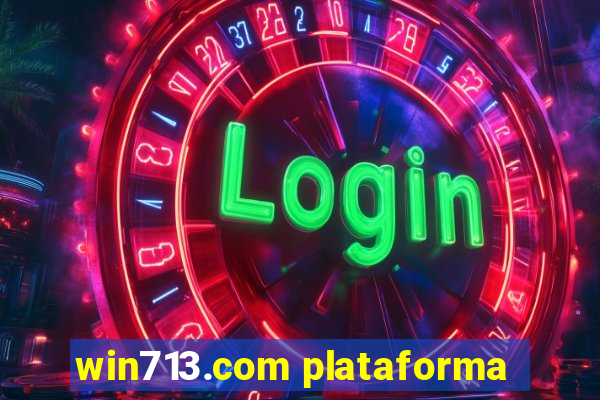 win713.com plataforma