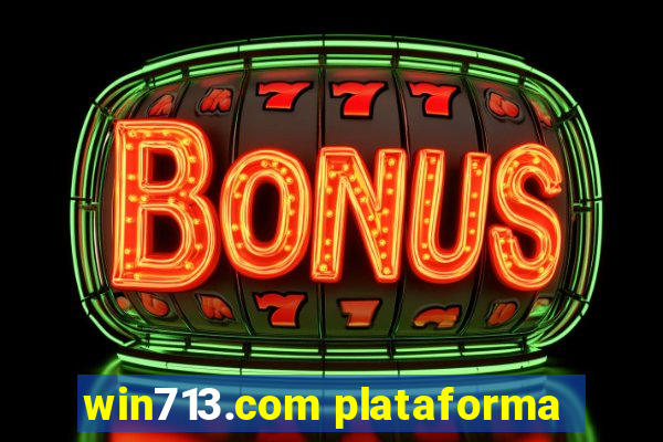 win713.com plataforma