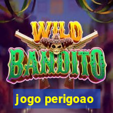 jogo perigoao