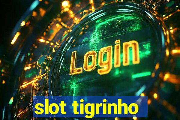 slot tigrinho