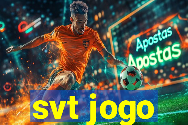 svt jogo