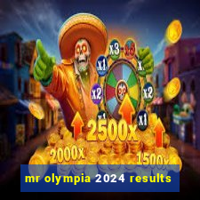 mr olympia 2024 results