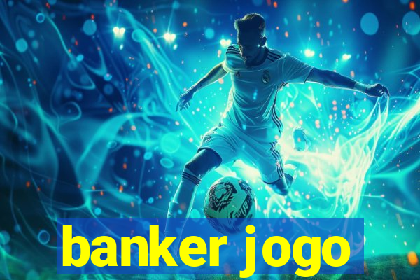 banker jogo