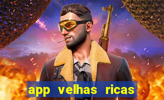 app velhas ricas do pix