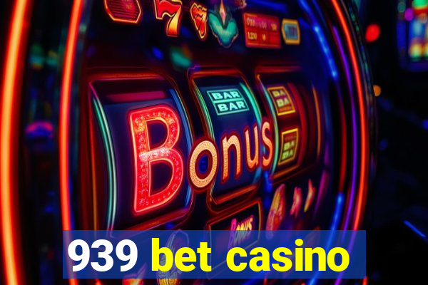 939 bet casino