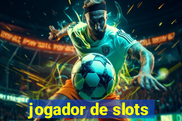 jogador de slots