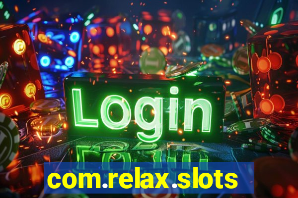 com.relax.slotsofvegas