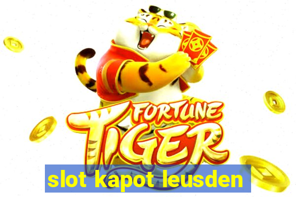 slot kapot leusden