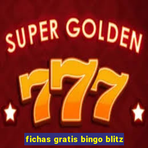 fichas gratis bingo blitz