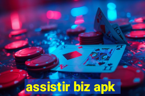 assistir biz apk