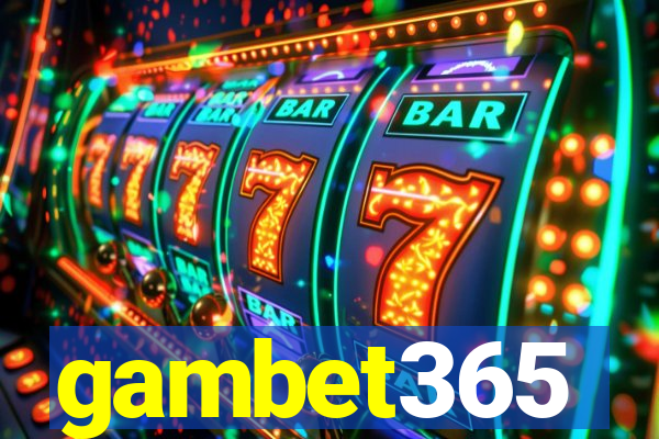 gambet365