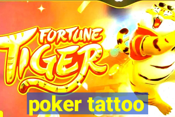 poker tattoo