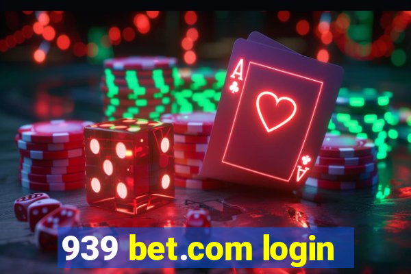 939 bet.com login