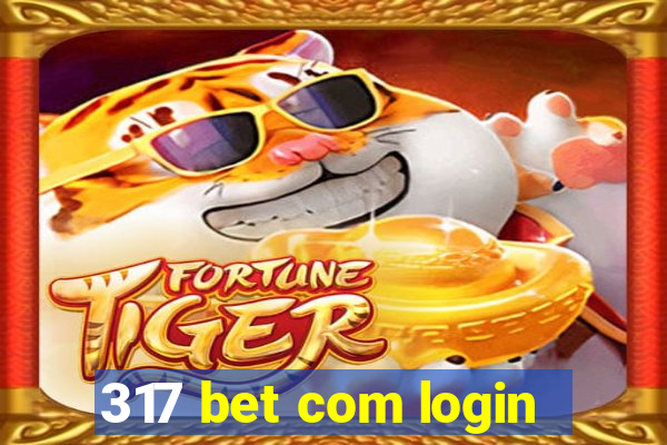 317 bet com login