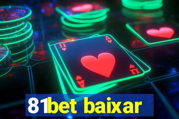 81bet baixar