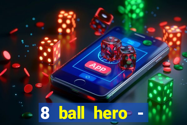 8 ball hero - jogo de bilhar