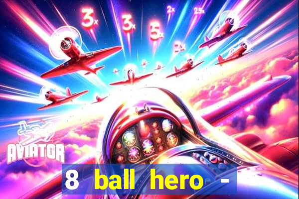 8 ball hero - jogo de bilhar