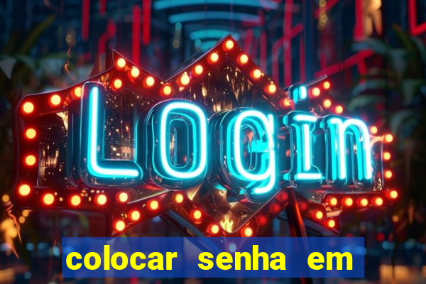 colocar senha em pasta windows