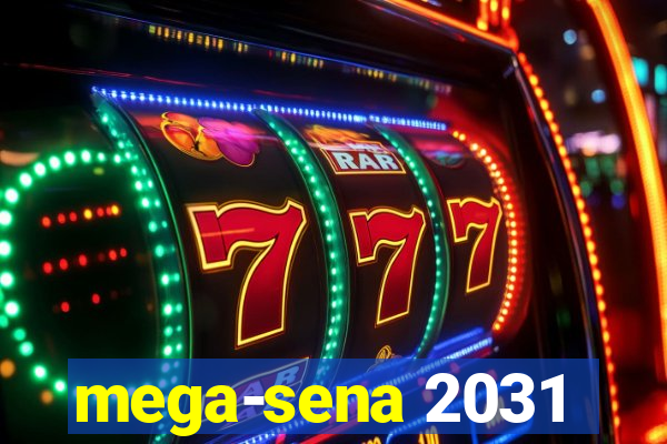 mega-sena 2031