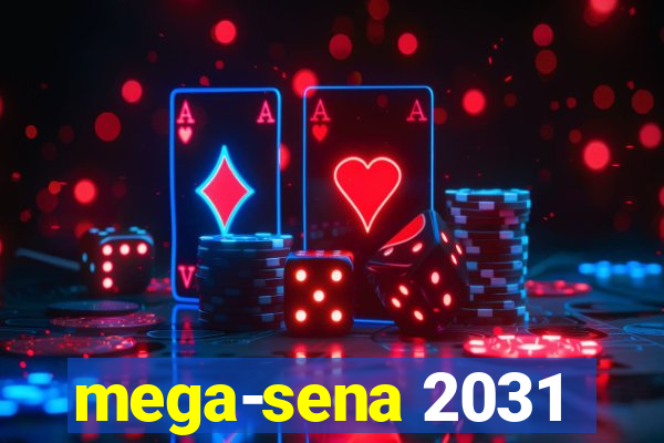 mega-sena 2031