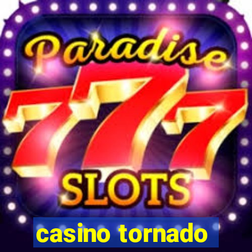 casino tornado