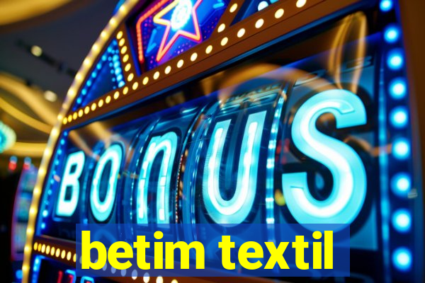 betim textil