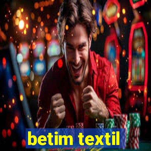 betim textil