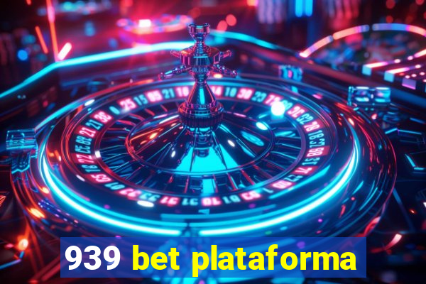 939 bet plataforma