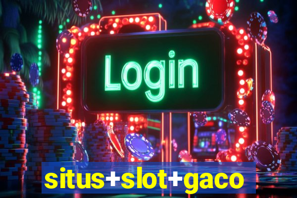 situs+slot+gacor