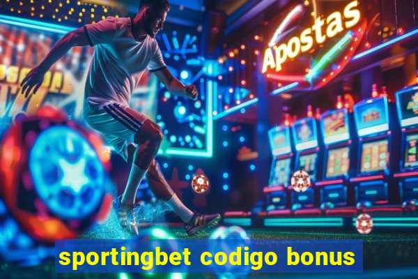 sportingbet codigo bonus