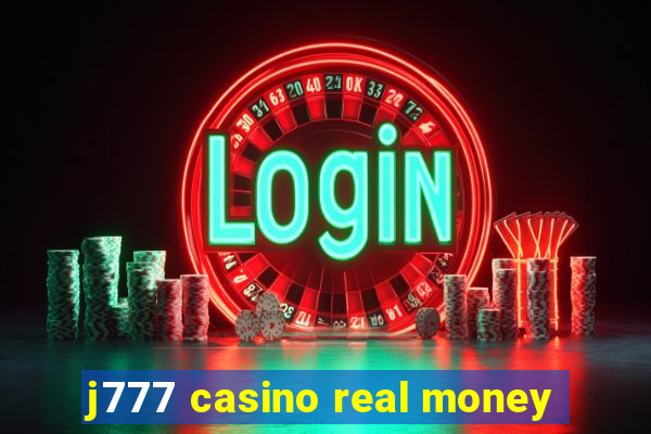 j777 casino real money