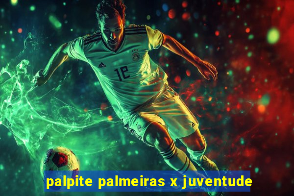 palpite palmeiras x juventude