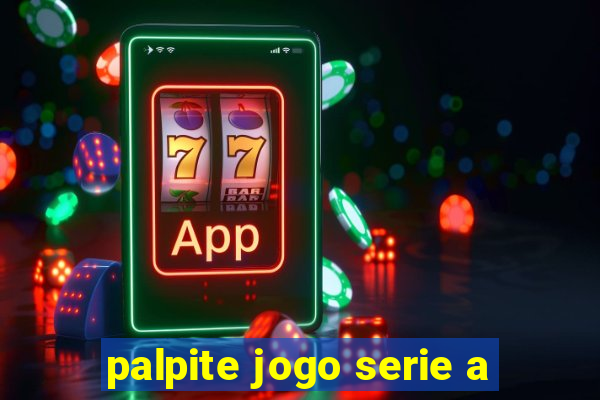 palpite jogo serie a