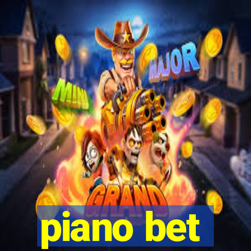 piano bet