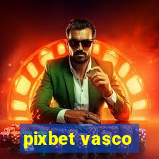 pixbet vasco