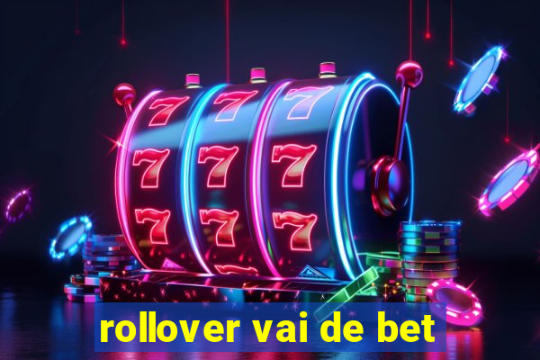 rollover vai de bet