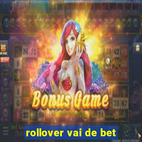 rollover vai de bet