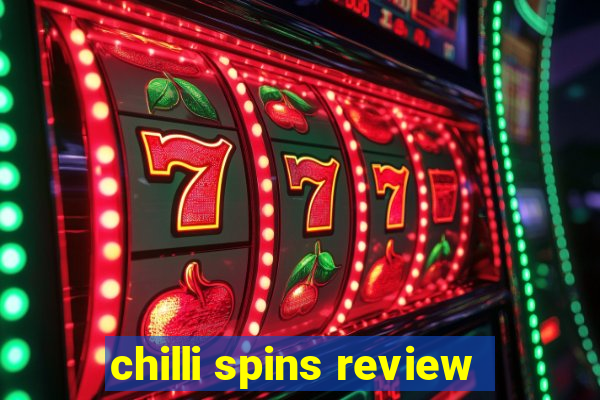 chilli spins review