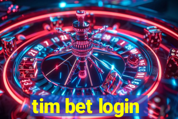 tim bet login