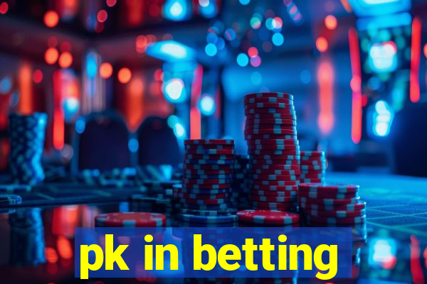 pk in betting