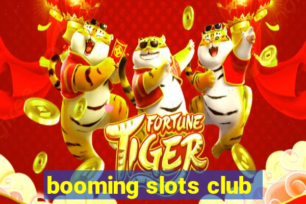 booming slots club