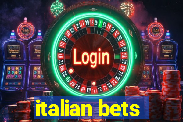 italian bets